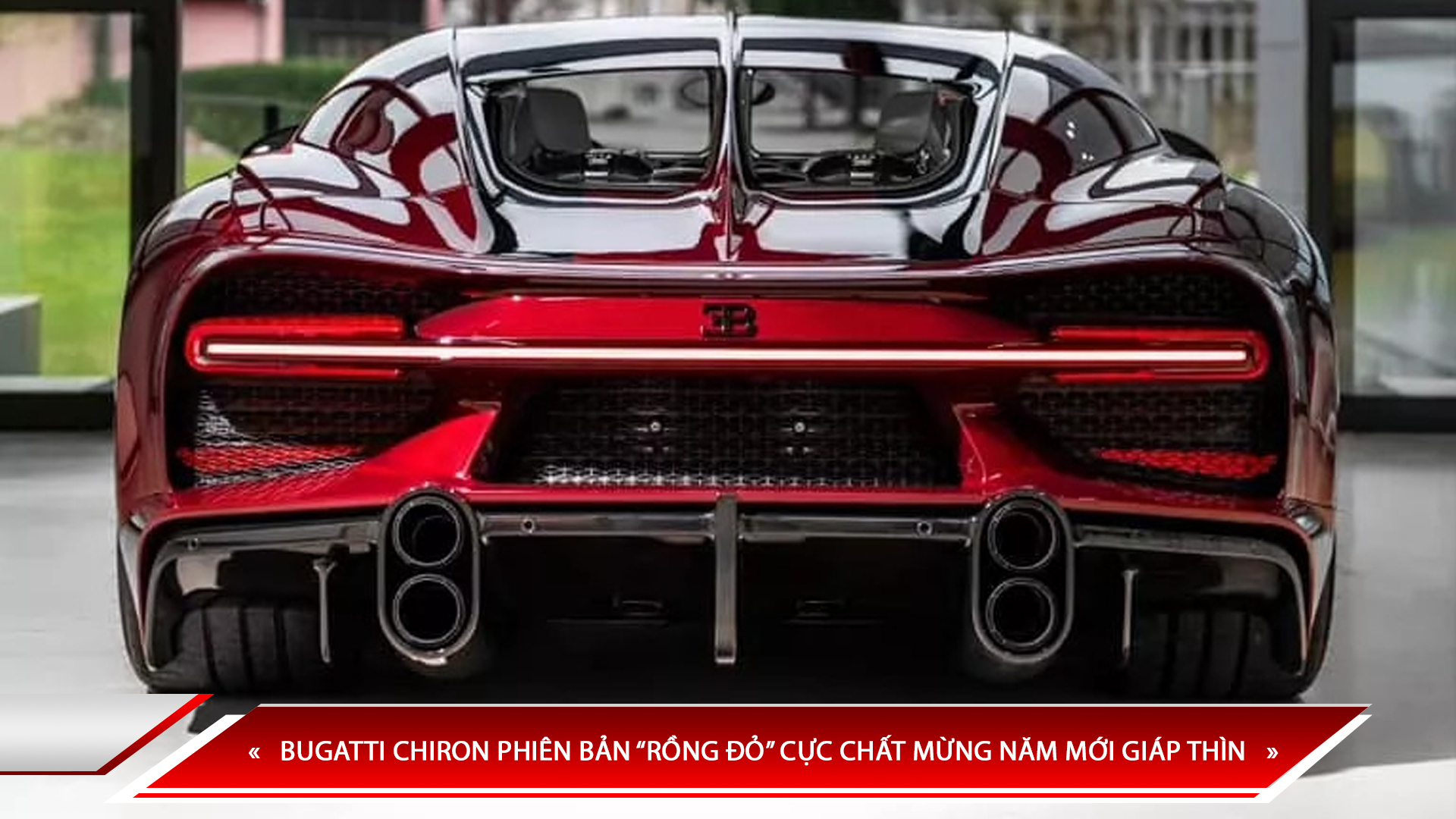 BUGATTI CHIRON PHIÊN BẢN “RỒNG ĐỎ” CỰC CHẤT MỪNG NĂM MỚI GIÁP THÌN